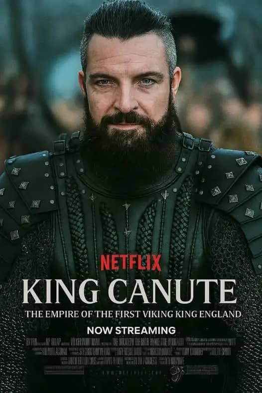 Netflix Unleashes King Canute: The Viking Conqueror Who Became England’s First Empire Builder