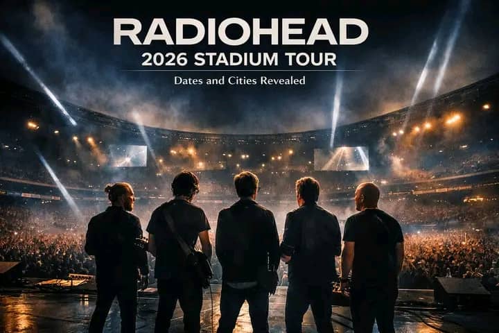 Radiohead Goes Bigger Than Ever: 2026 Stadium Tour Announced and Fans Can’t Believe the Cities Revealed