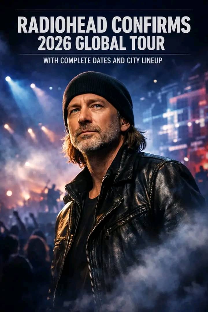 Radiohead Confirms 2026 Global Tour with Complete Dates and City Lineup